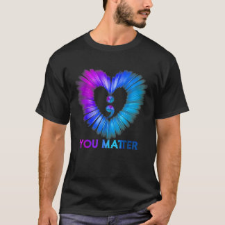 You Matter Suicide Awareness And Prevention Semico T-Shirt