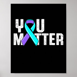 You Matter Suicide Awareness  Poster