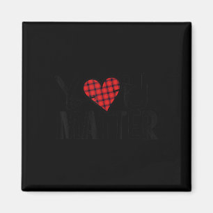 You Matter Suicide Awareness Prevention Mental Hea Magnet