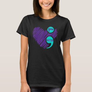You Matter Suicide Prevent Awareness Teal Purple S T-Shirt