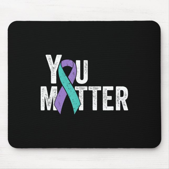You Matter - Suicide Prevention Teal Purple Awaren Mouse Mat (Front)