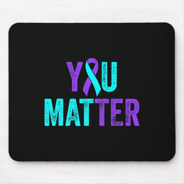 You Matter Suicide Prevention Teal Purple Awarenes Mouse Mat (Front)