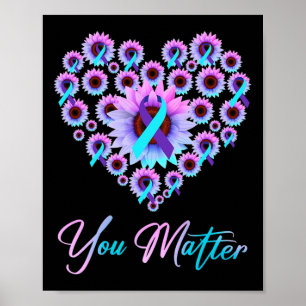 You Matter Suicide Prevention Teal Purple Awarenes Poster