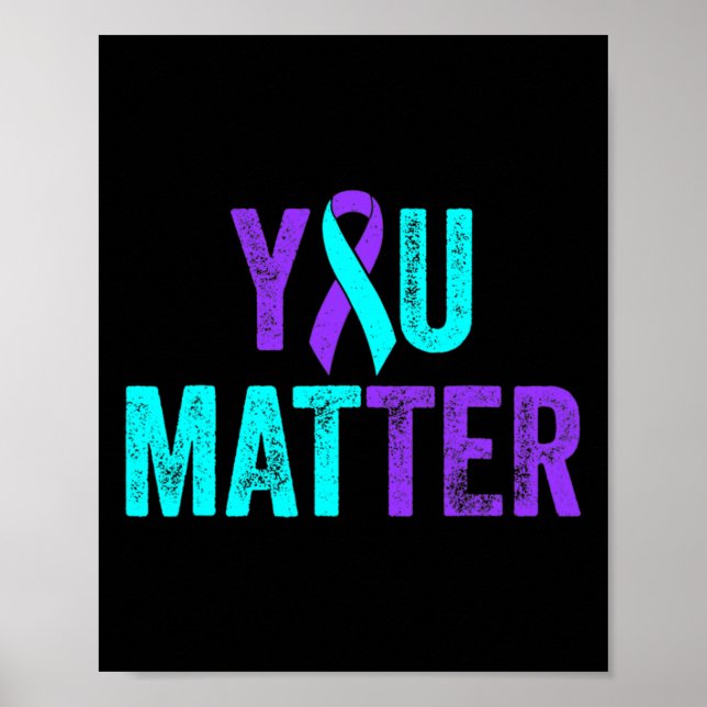 You Matter Suicide Prevention Teal Purple Awarenes Poster (Front)