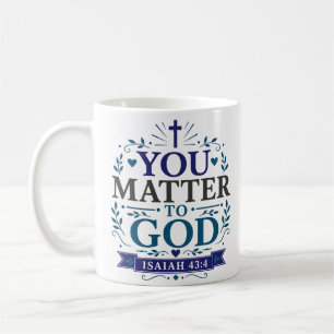 You Matter To God Christian Daily Devotional Quote Coffee Mug