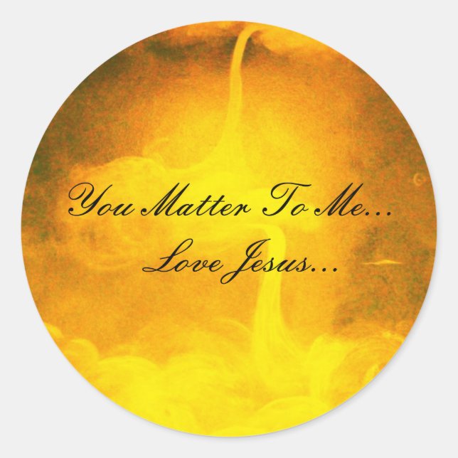 You Matter To Me Classic Round Sticker (Front)