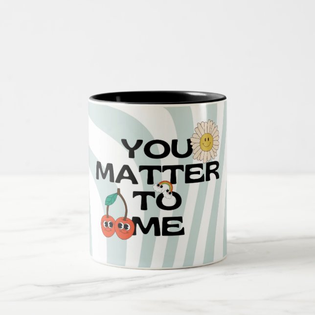 'You Matter To Me' Retro Aesthetic Two-Tone Mug (Center)