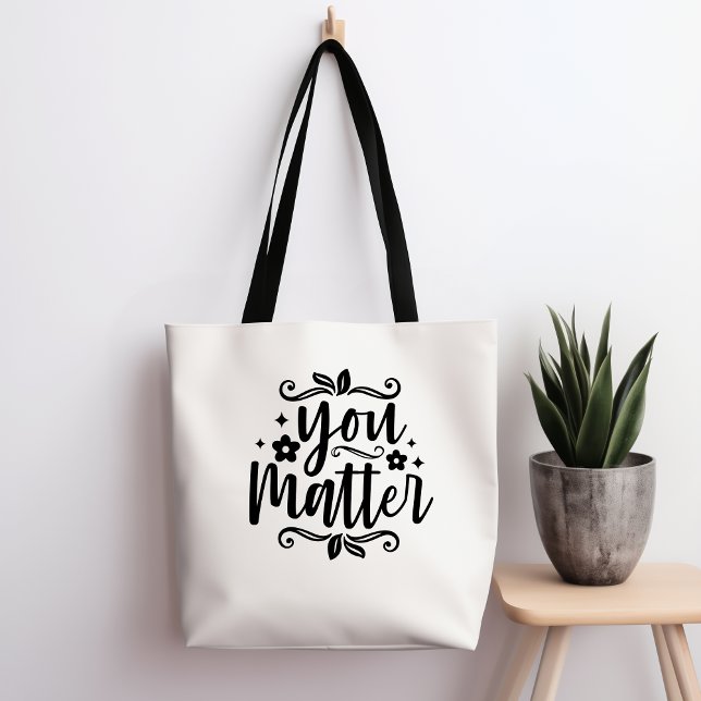 You Matter Tote Bag (Creator Uploaded)