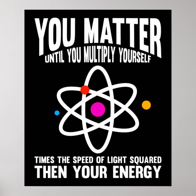 You Matter Until You Multiply Yourself Poster (Front)