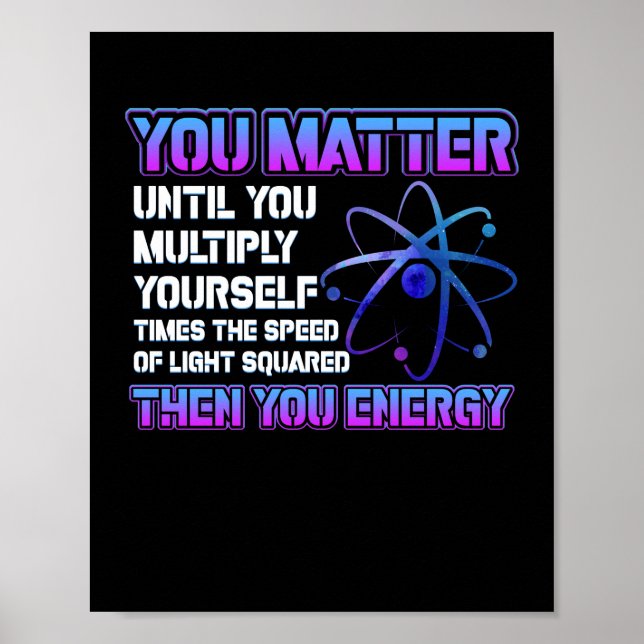 You Matter Until You Multiply Yourself  Times Poster (Front)