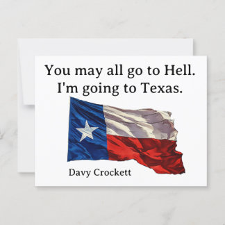 You may all go to hell-- I am going to Texas Postcard