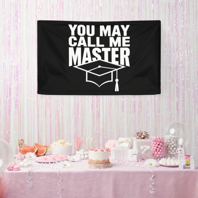 You May Call Me Master Degree Graduate 2024 Banner (Party)