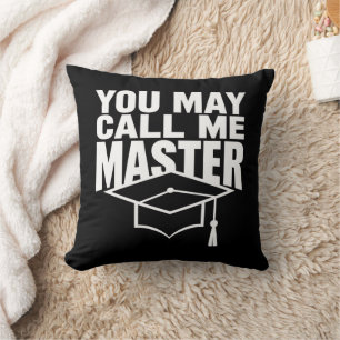 You May Call Me Master Degree Graduate 2024 Cushion