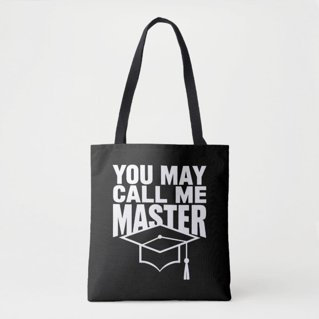 You May Call Me Master Degree Graduate 2024 Tote Bag (Front)