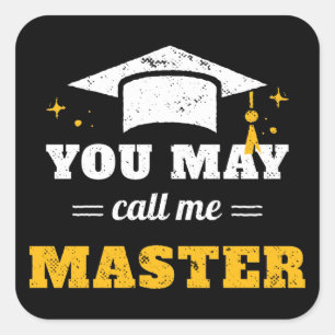You May Call Me Master II Square Sticker