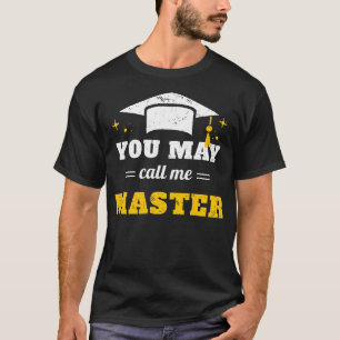 You May Call Me Master II T-Shirt