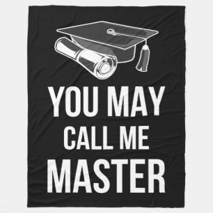You May Call Me Master III Fleece Blanket