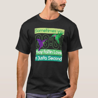 You May Fall In Love In Just A Second Watch Hummin T-Shirt
