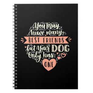 You May Have Many Best Friends Notebook