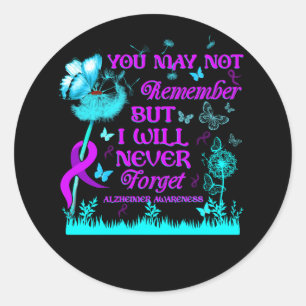 You May Not Remember But I Will Never Forget Butte Classic Round Sticker