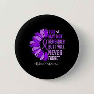 You May Not Remember But I Will Never Forget Heime 6 Cm Round Badge