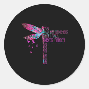 You May Not Remember But I Will Never Forget Heime Classic Round Sticker