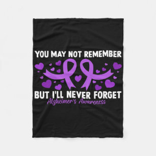 You May Not Remember But I Will Never Forget Heime Fleece Blanket