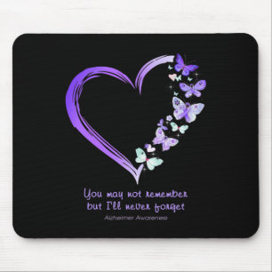 You May Not Remember But I'll Never Forget Alzheim Mouse Mat