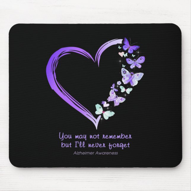 You May Not Remember But I'll Never Forget Alzheim Mouse Mat (Front)