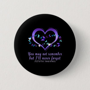 You May Not Remember But I'll Never Forget Heimerh 6 Cm Round Badge