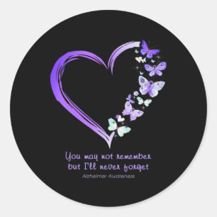 You May Not Remember But I'll Never Forget Heimerh Classic Round Sticker