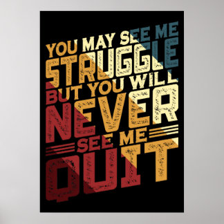 You May See Me Struggle But You Will Never See Me  Poster