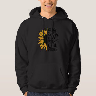 You May See Me Struggle But You'll Never See Me Qu Hoodie