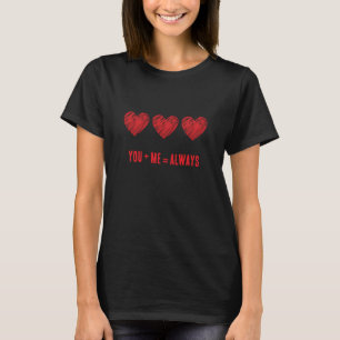 You Me Always – Red Hearts Love Romantic T-Shirt