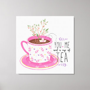 You Me And A Cup Of Tea Quote  Canvas Print