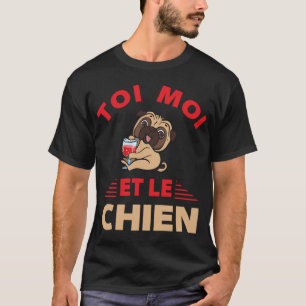 You me and the dog humour birthday family T-Shirt