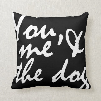 You, me and the dog - throw pillow