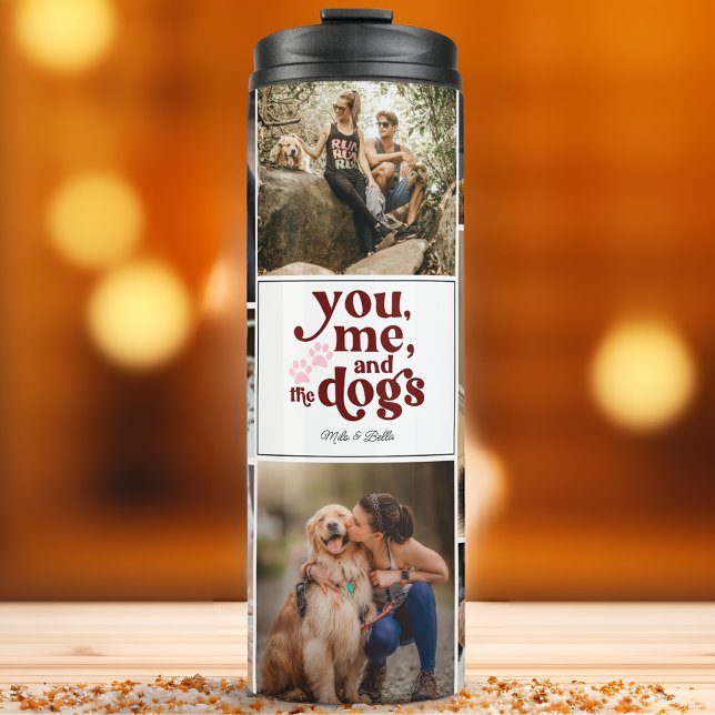 You Me and the Dogs Couple Gift custom 10 photo Thermal Tumbler (Creator Uploaded)