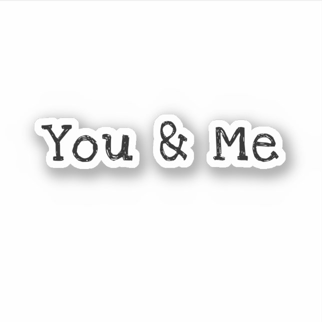 You & Me'' cute Love saying (Front)