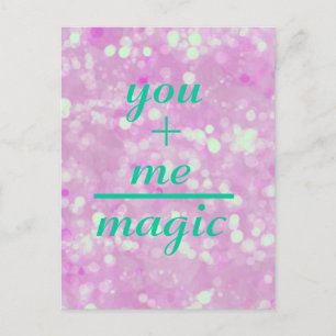 You +Me Equals Magic Quote Postcard