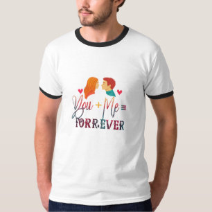 You + Me = Forever" Basic Ringer T-Shirt