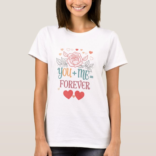 You + Me = Forever! Women's Basic T-Shirt (Front)
