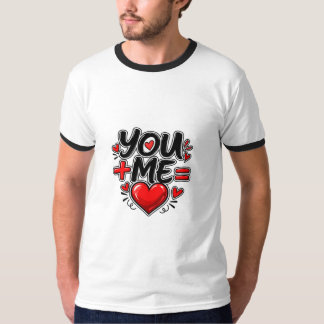 You + Me = Love Valentine Matching Couple T-Shirt