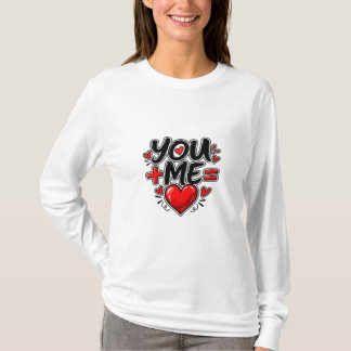 You + Me = Love Valentine Matching Couple T-Shirt