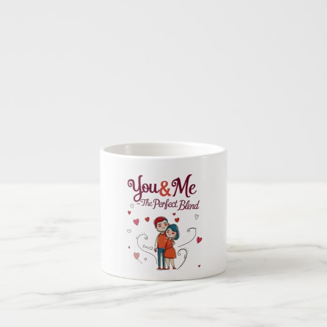 You & Me – The Perfect Blend Speciality  Espresso Cup (Front)