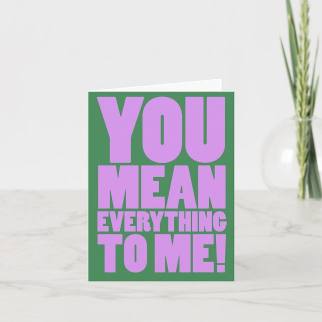 YOU MEAN THE WORLD TO ME  CARD (Front)