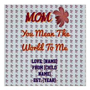 You Mean The World To Me Personalised Family Gift Poster