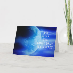 "YOU MEAN THE WORLD TO ME" SWEETHEARTBIRTHDAY CARD
