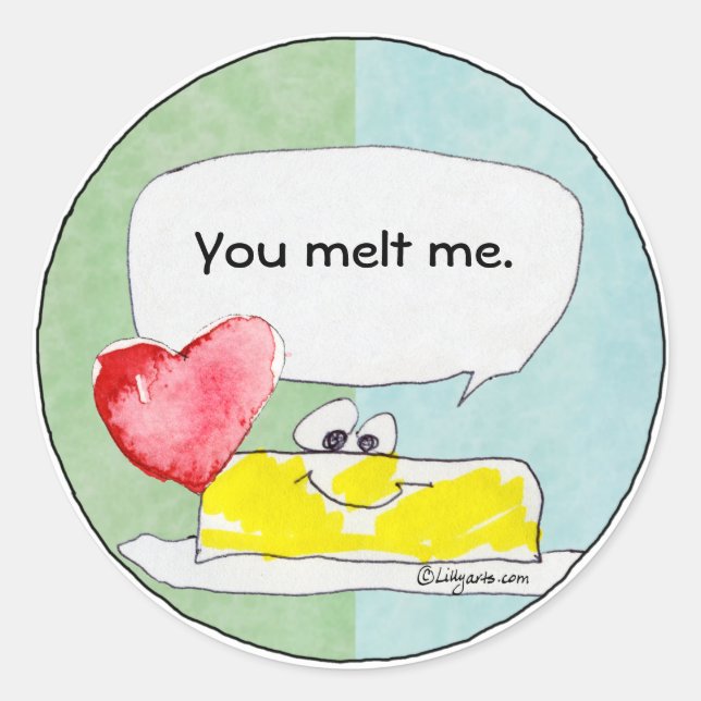 You Melt Me Heart Butter Custom Sticker (Front)