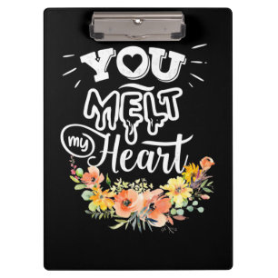 You Melt My Heart Clipboard